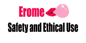 Erome's Safety and Ethical Use