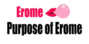 The Purpose of Erome